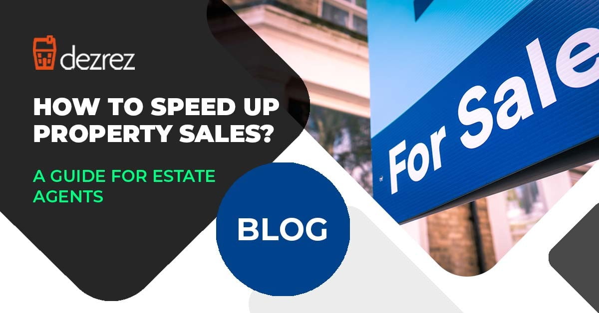 How Estate Agents Can Speed Up Property Sales